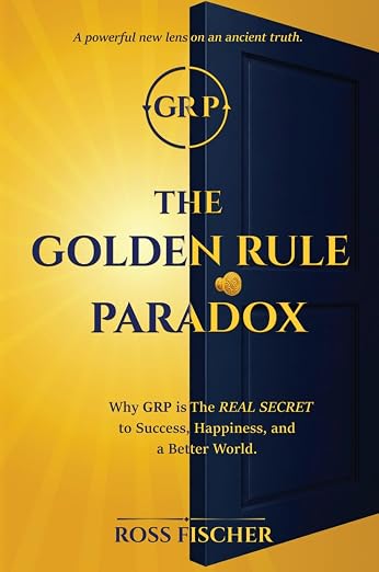 The Golden Rule Paradox — by Ross Fischer